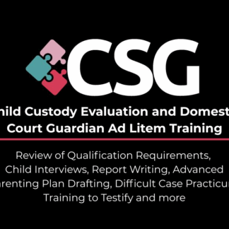 Child Custody Evaluation and Domestic Court Guardian Ad Litem Training